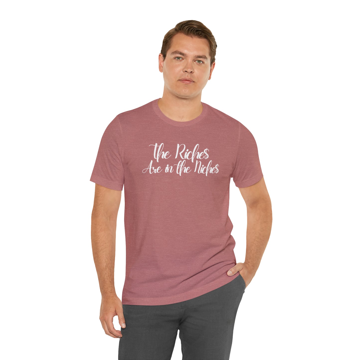 Unisex Boss Gift T-Shirt The Riches Are in The Niches