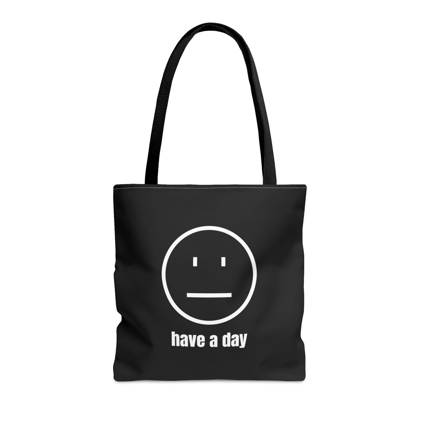 Unisex Straight Face Have A Day Tote Bag