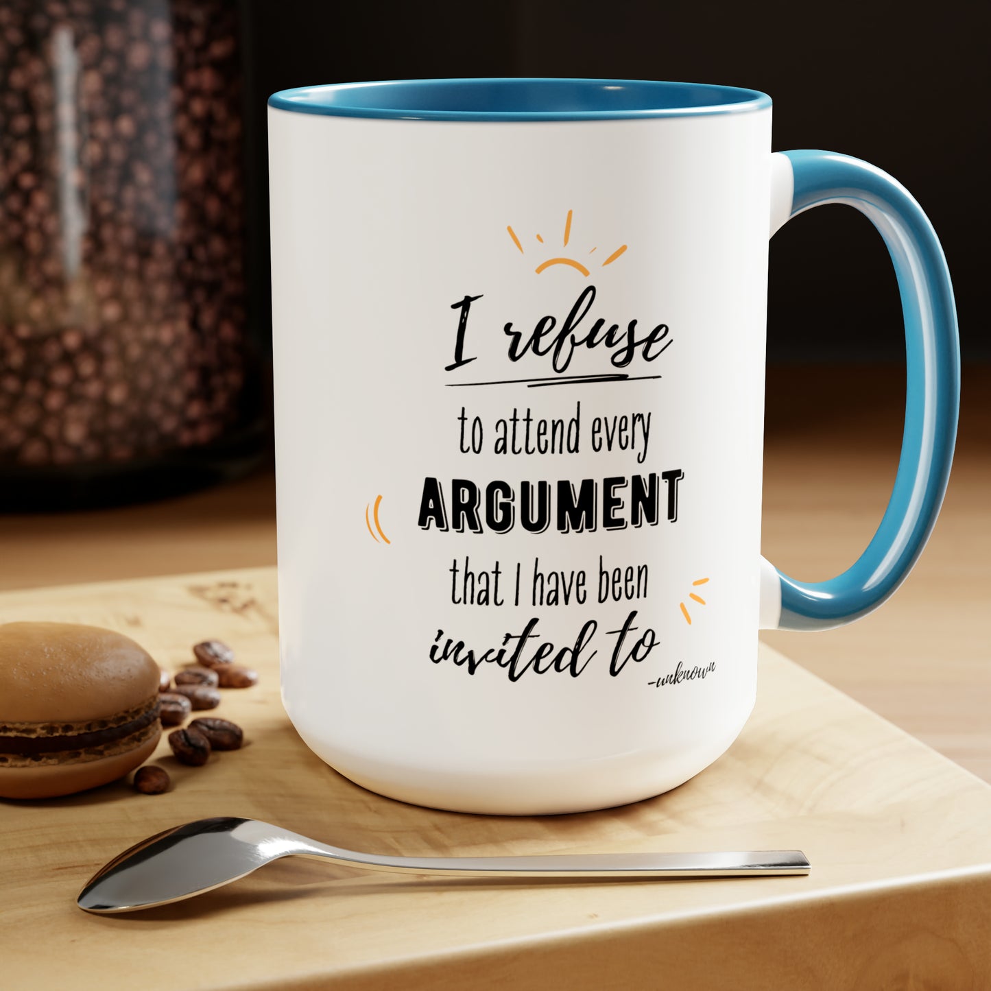 15oz I Refuse To Attend Every ARGUMENT I Have Been Invited To Mental Health Awareness Self Preservation Coffee Mug