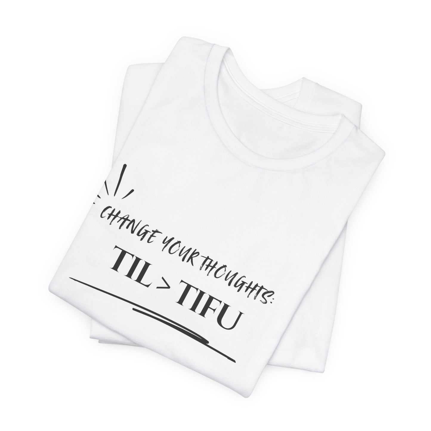 Unisex Self Love Positive Self Talk and Thoughts Mental Health Awareness and Positivity T-Shirt TIL>TIFU