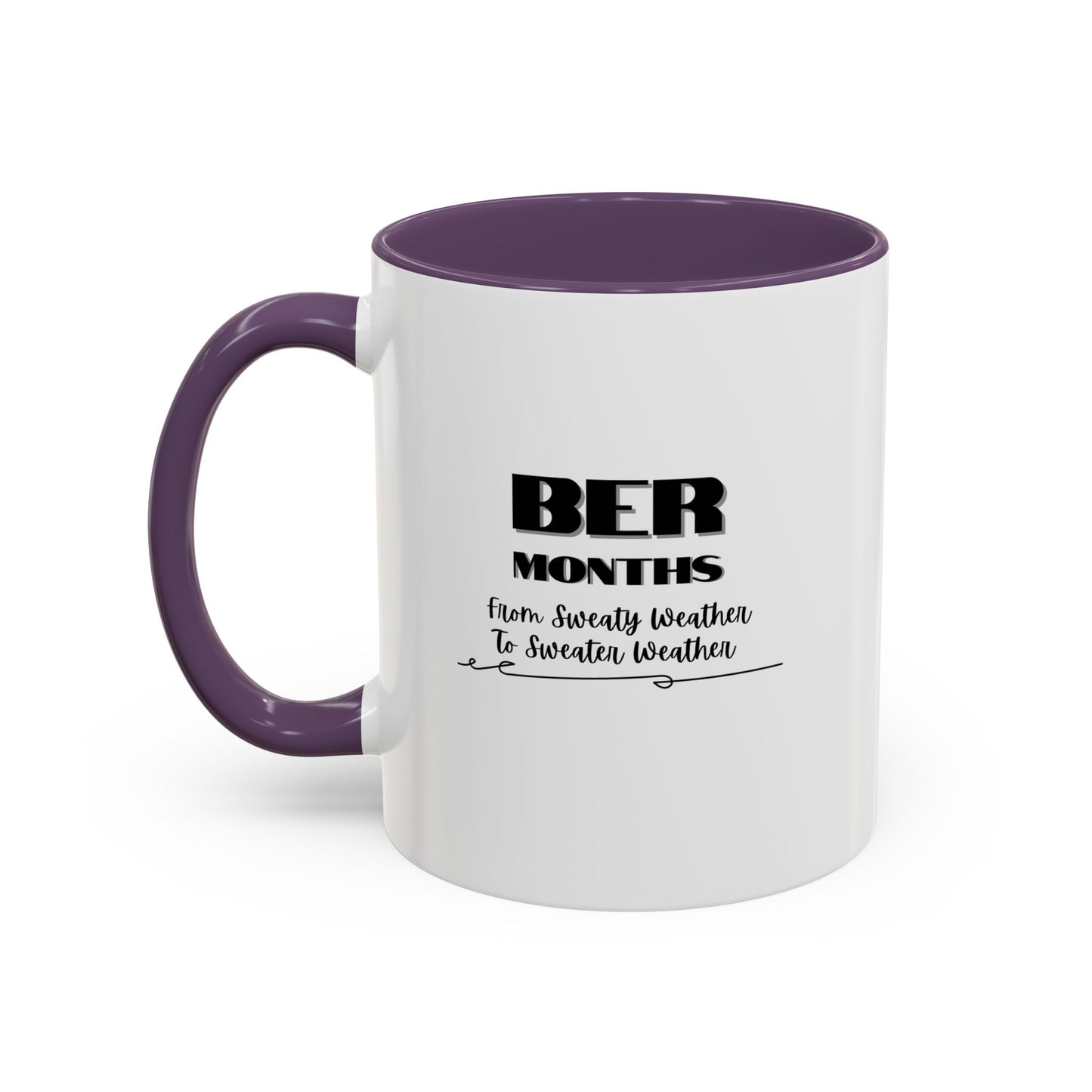 11oz/15oz BER Months From Sweaty Weather to Sweaty Weather Coffee Mug