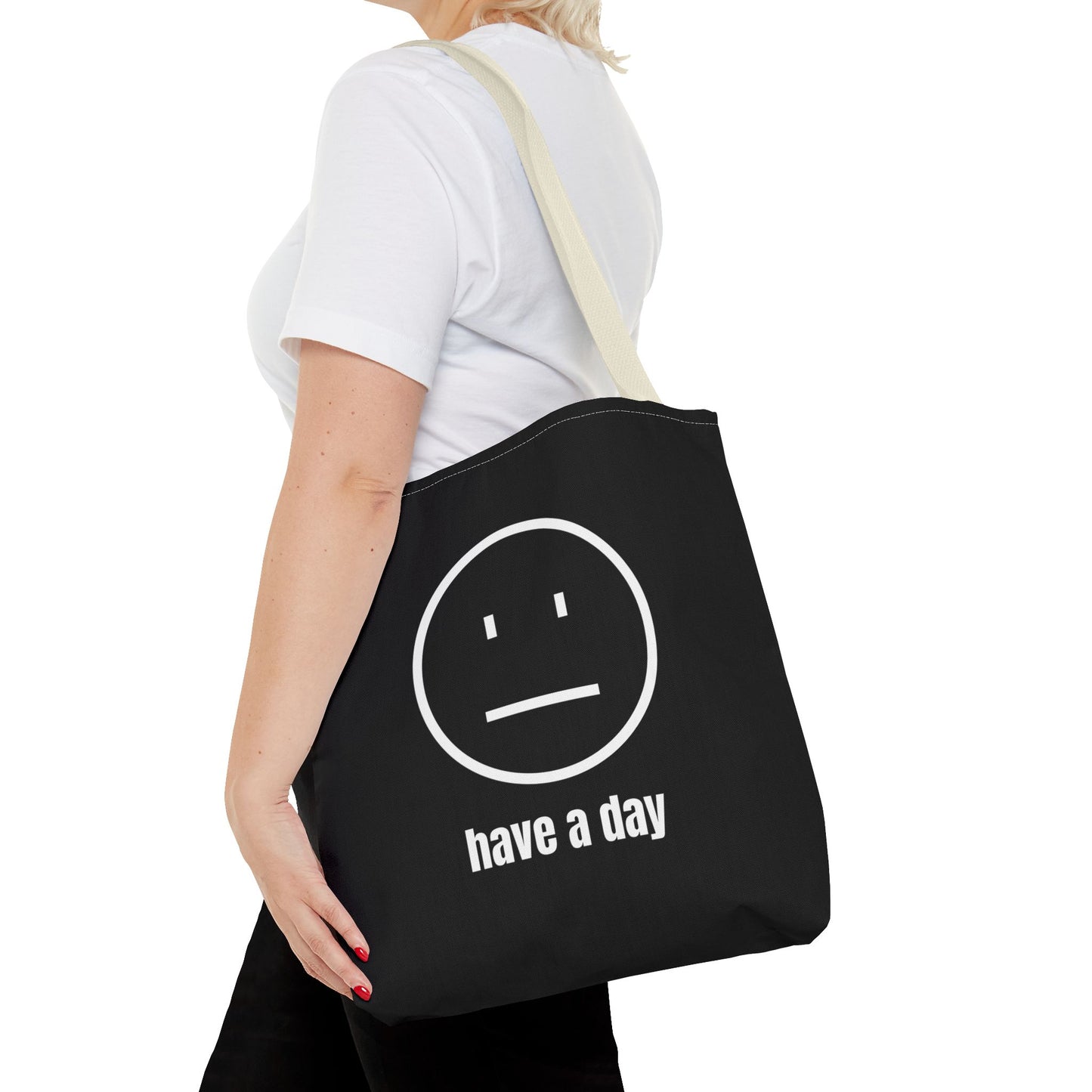 Unisex Straight Face Have A Day Tote Bag