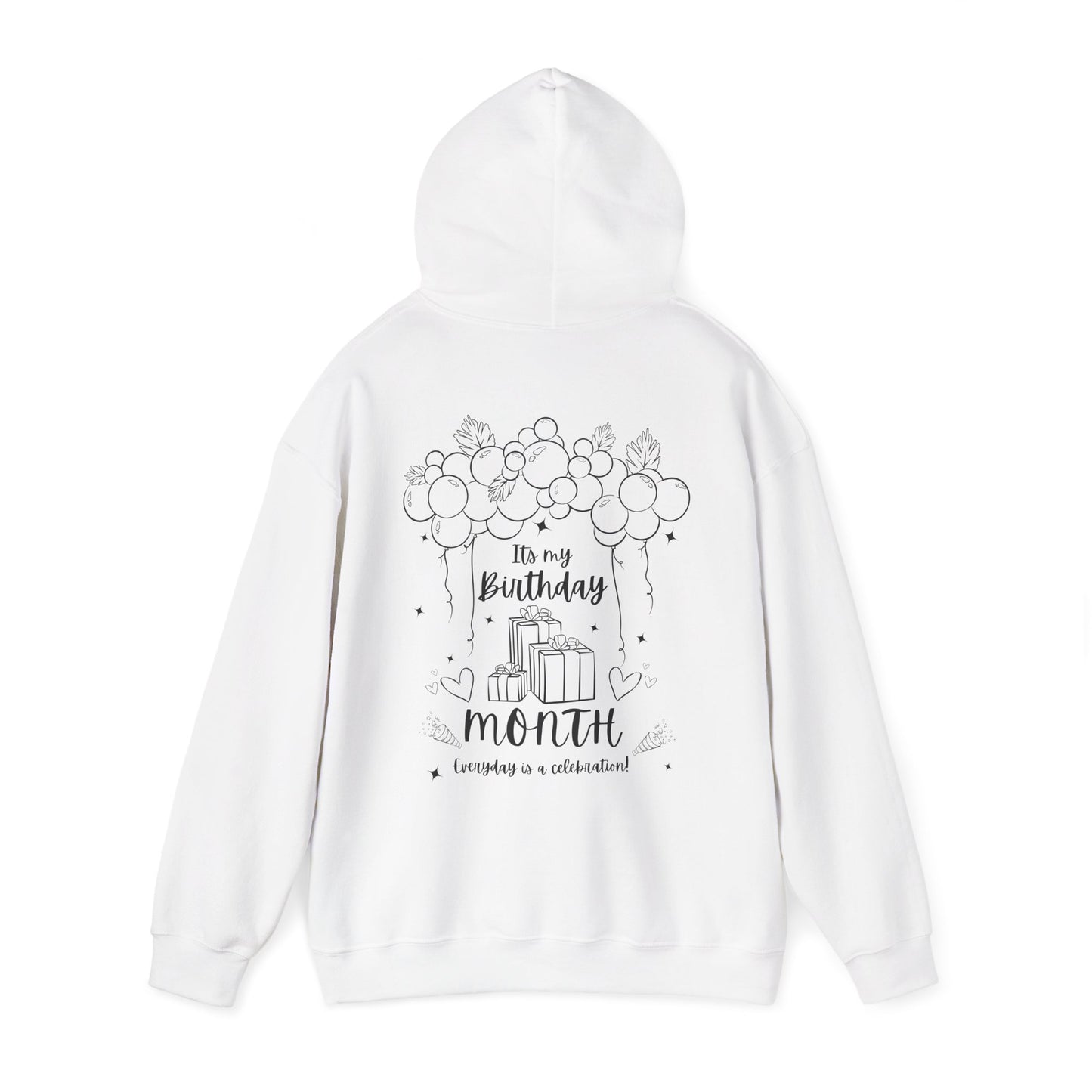 Unisex Heavy Blend™ Its My Birthday MONTH Everyday Is A Celebration! Hooded Sweatshirt