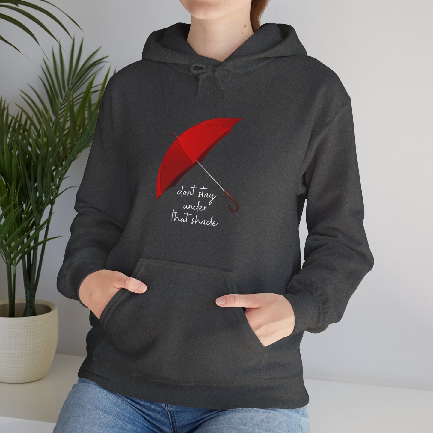 Unisex Heavy Blend™ Dont Stay Under That Shade Hooded Sweatshirt