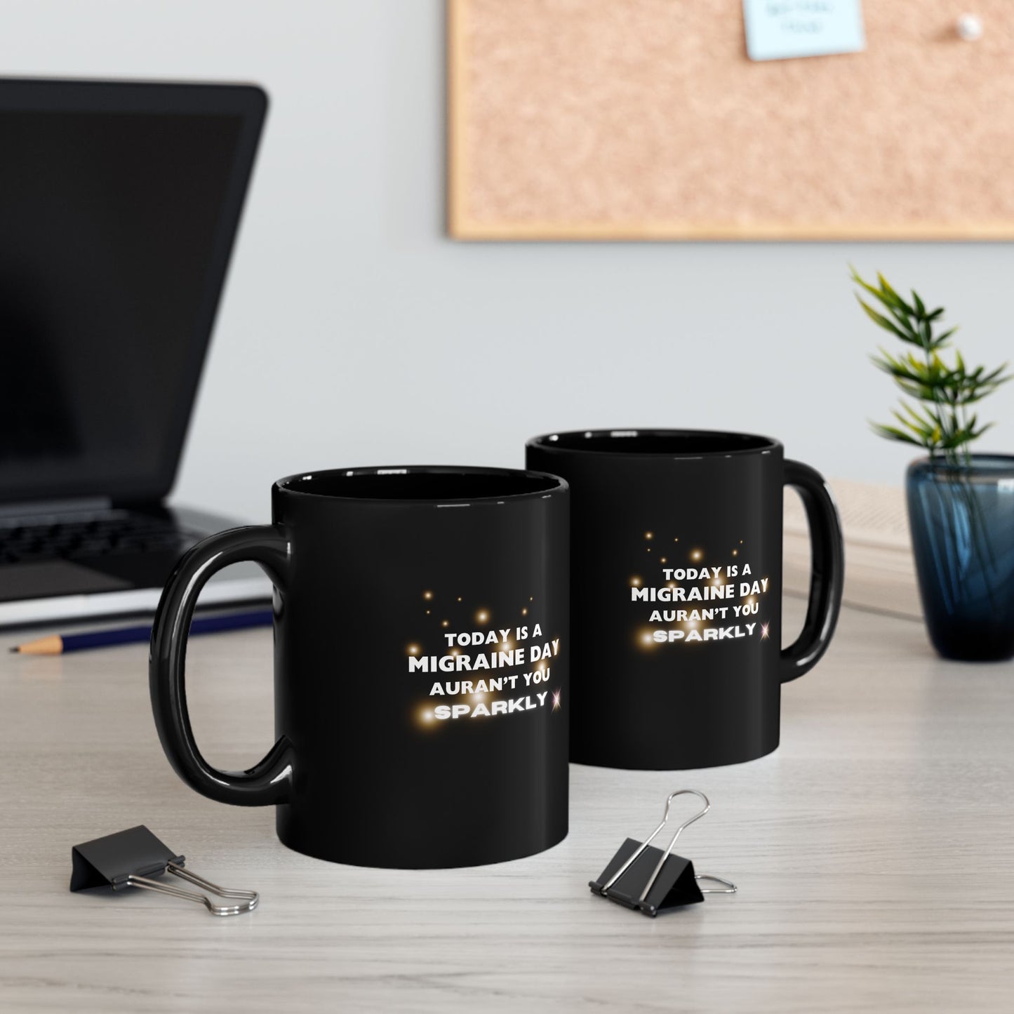 11oz/15oz Migraine Day Invisible Illness Aurant You Sparkly Coffee Mug