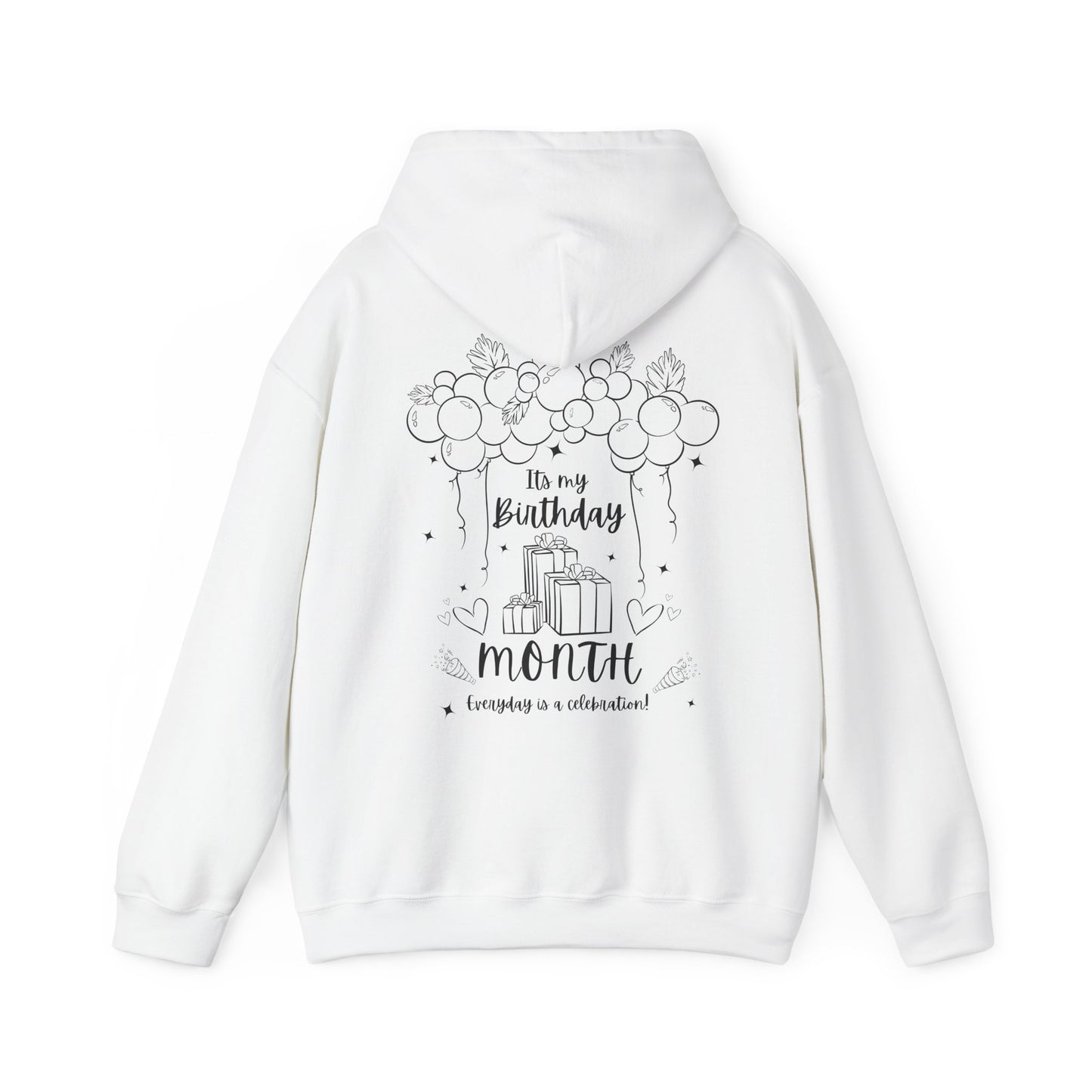 Unisex Heavy Blend™ Its My Birthday MONTH Everyday Is A Celebration! Hooded Sweatshirt