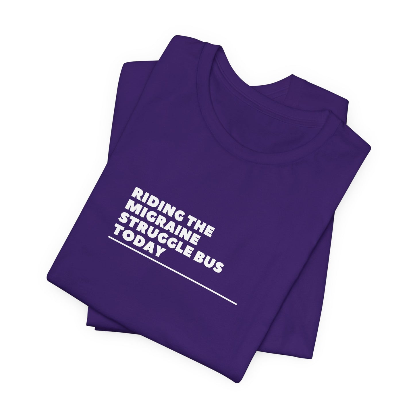 Unisex Migraine Day Invisible Illness Riding The Struggle Bus Tshirt