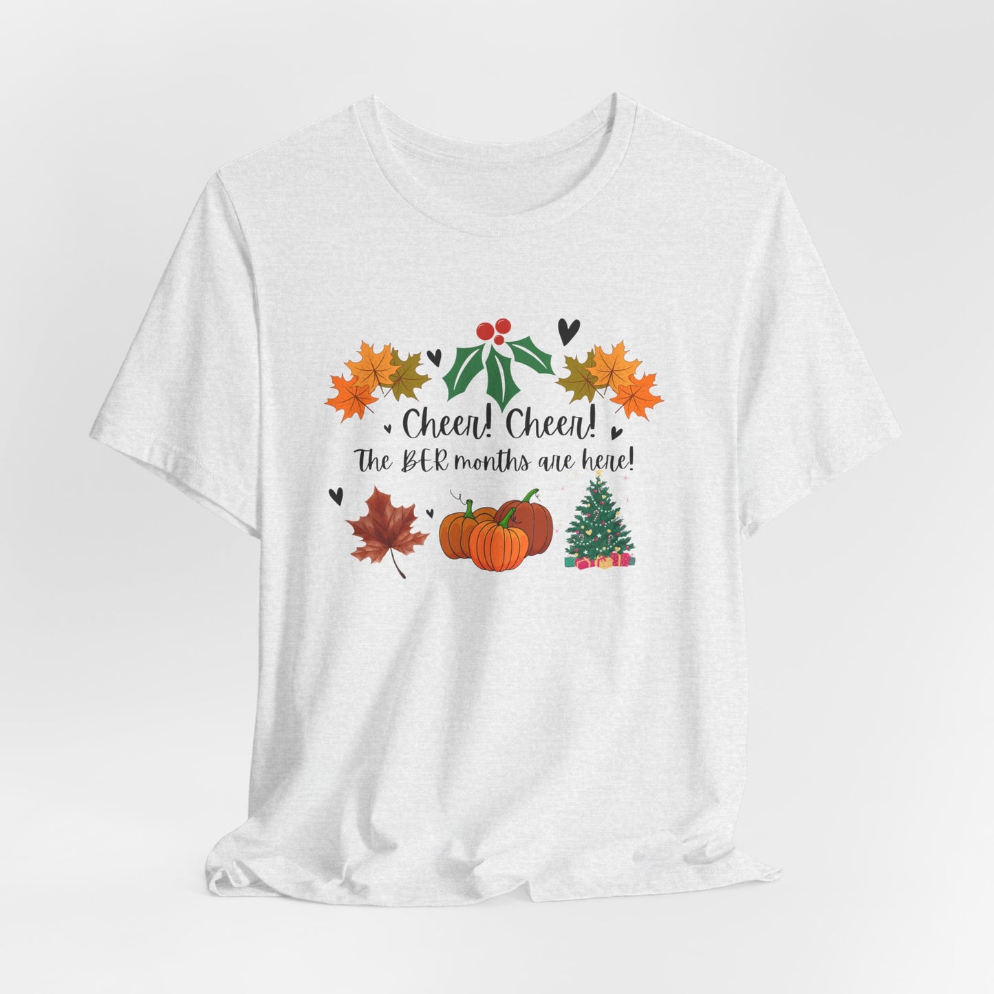 Unisex Jersey Short Sleeve Cheer! Cheer! The BER Months Are Here!