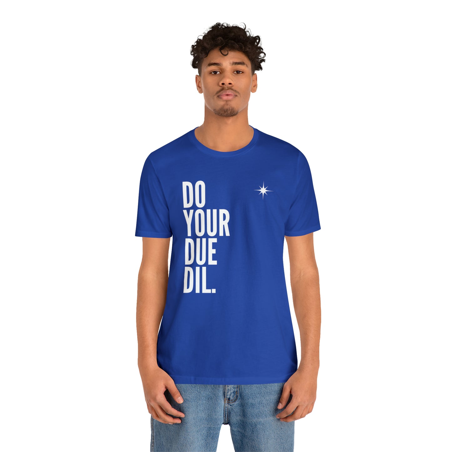 Unisex Jersey Short Sleeve Do Your Due Diligence T-Shirt