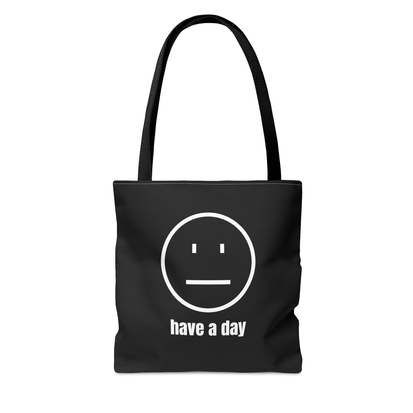 Unisex Straight Face Have A Day Tote Bag