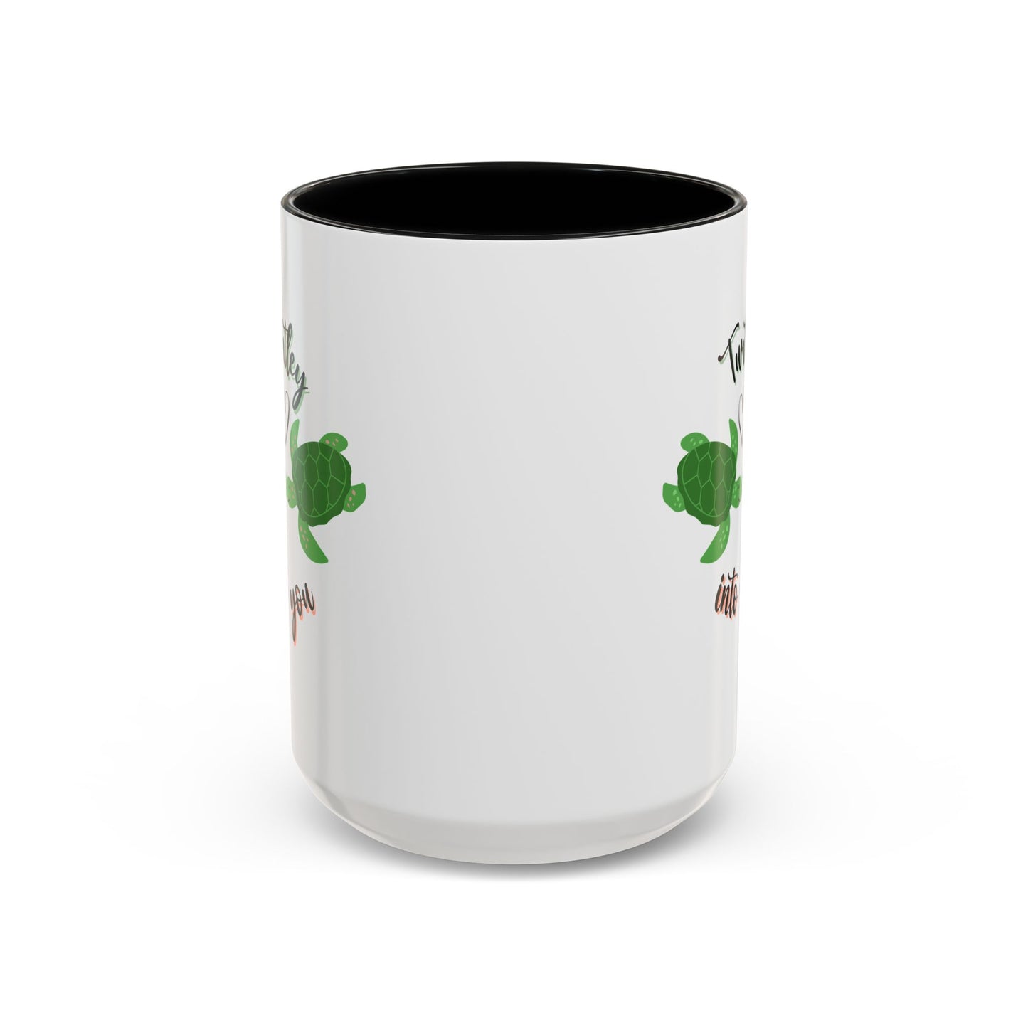 11oz/15oz Cute Turtle Lover Turtley Into You Coffee Mug