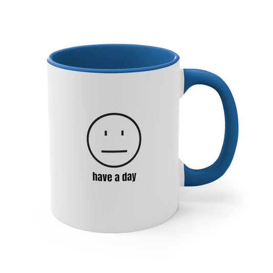 11oz two tone coffee mug - Straight face smiley - have a day