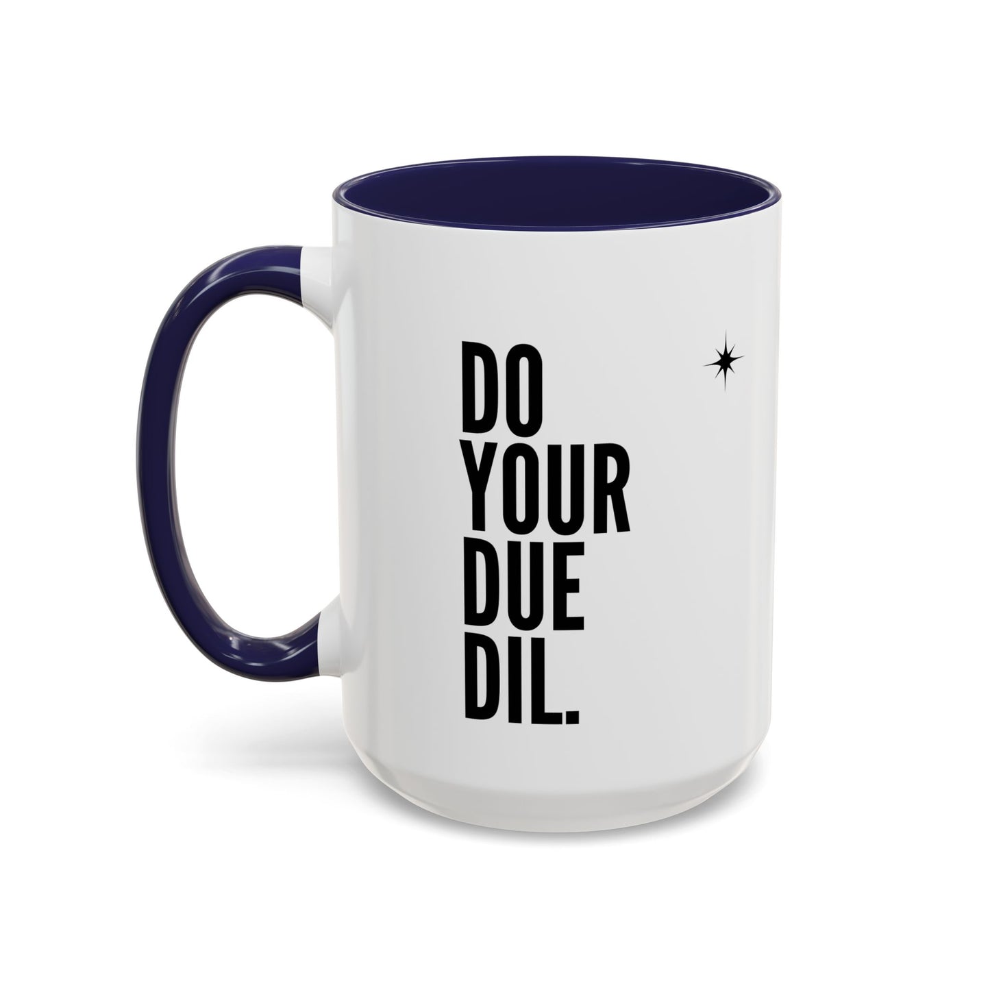 11oz/15oz Do Your Due Diligence Coffee Mug