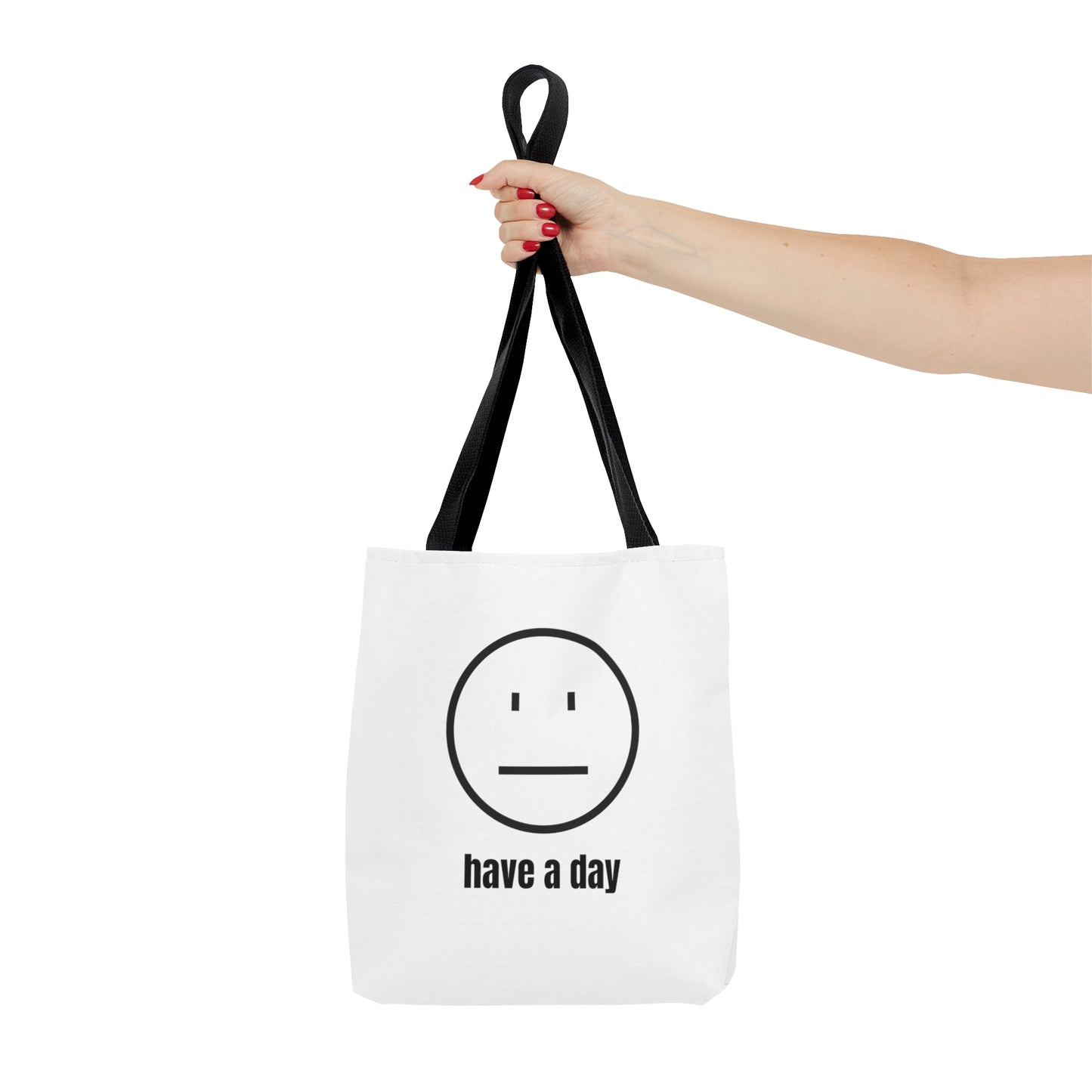 Unisex Straight Face Have A Day Tote Bag