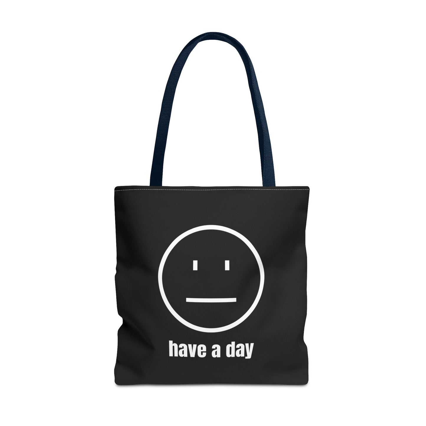 Unisex Straight Face Have A Day Tote Bag