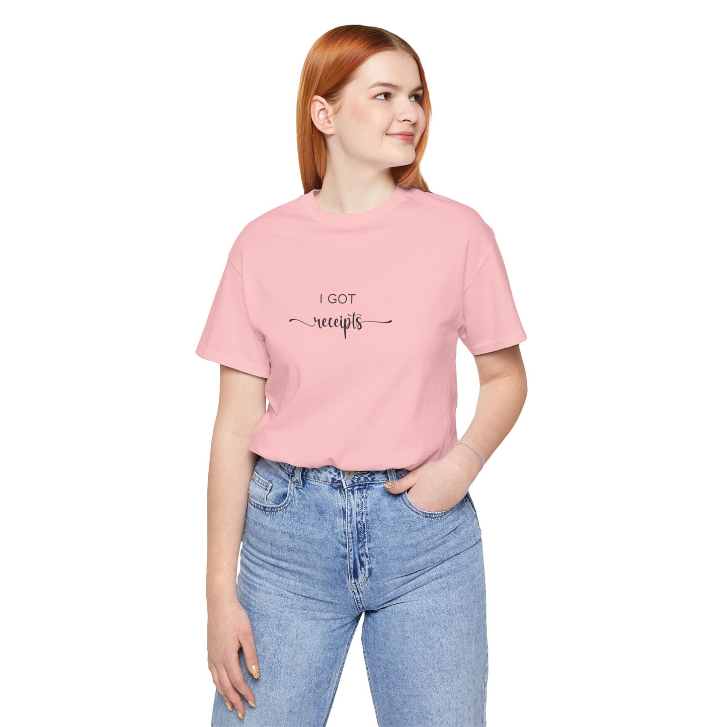 Unisex I Got RECEIPTS T-Shirt