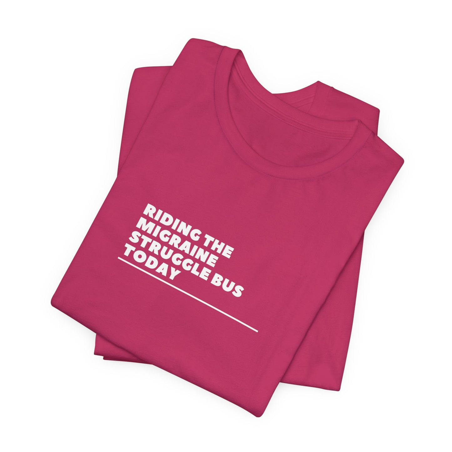 Unisex Migraine Day Invisible Illness Riding The Struggle Bus Tshirt