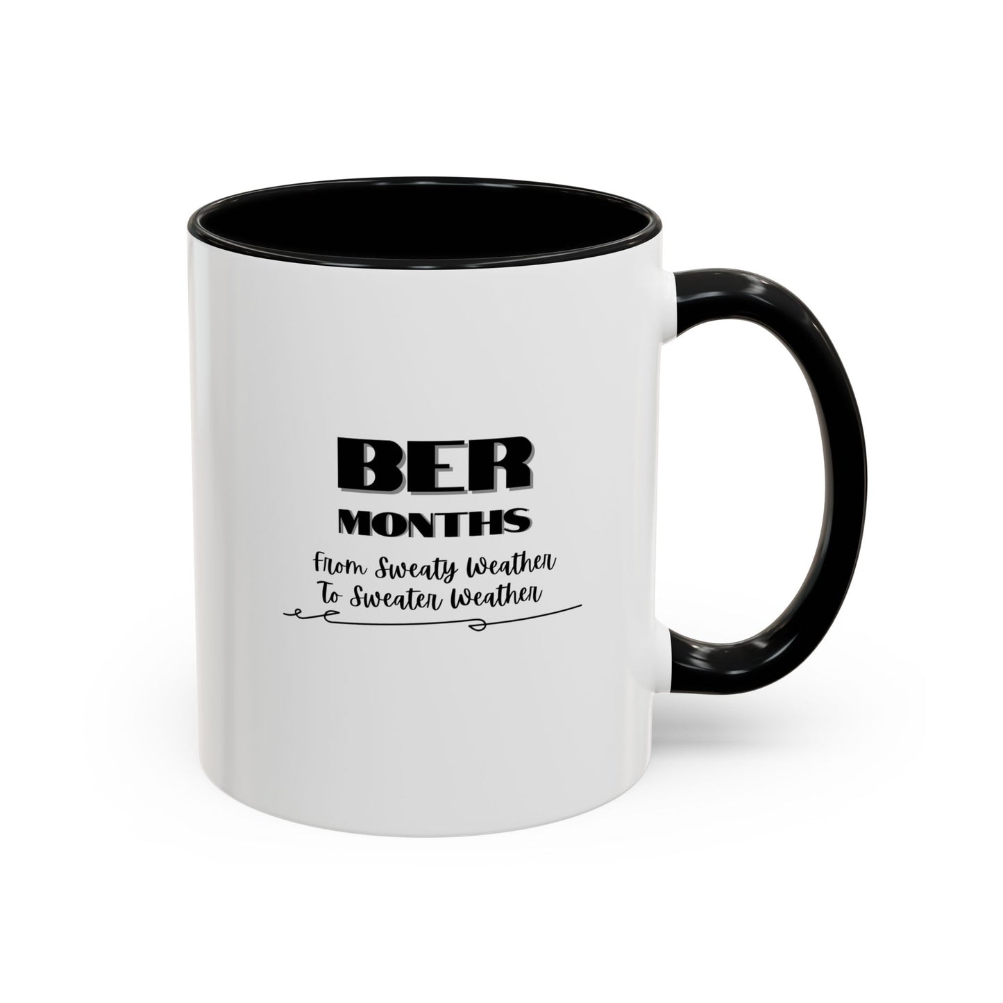 11oz/15oz BER Months From Sweaty Weather to Sweaty Weather Coffee Mug