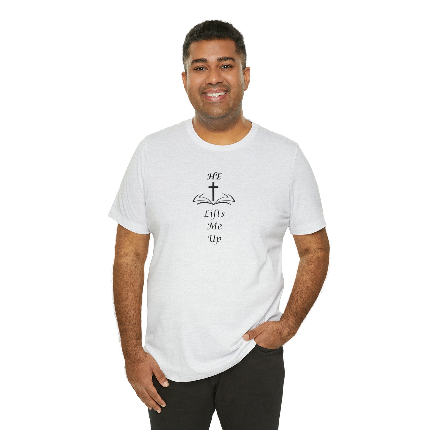 Unisex HE Lifts Me Up Motivational T-Shirt, Positive Mental Health