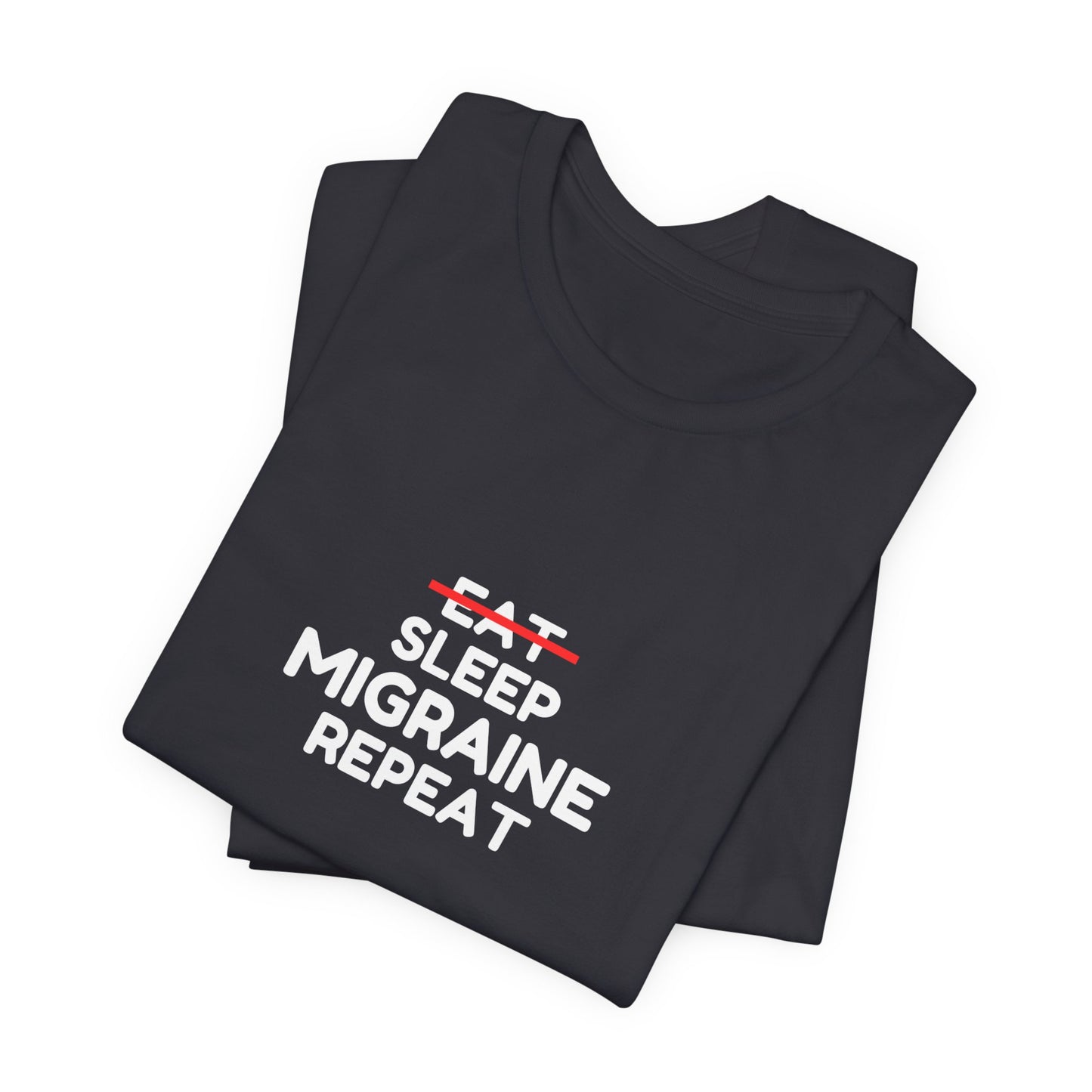 Unisex Migraine Day Invisible Illness Warrior Eat Sleep Migraine Repeat Tshirt