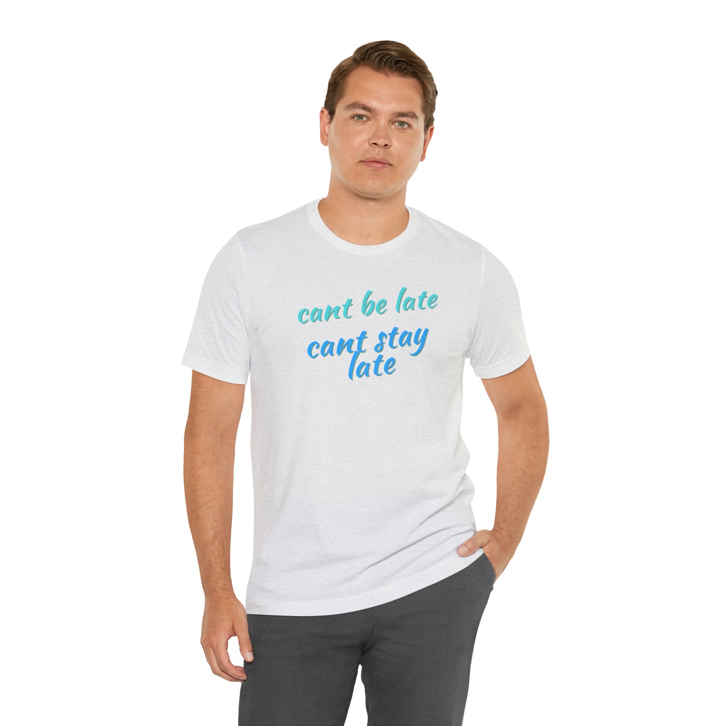 Unisex Funny Cant Be Late Cant Stay Late Work Shirt, Gift for Bosses