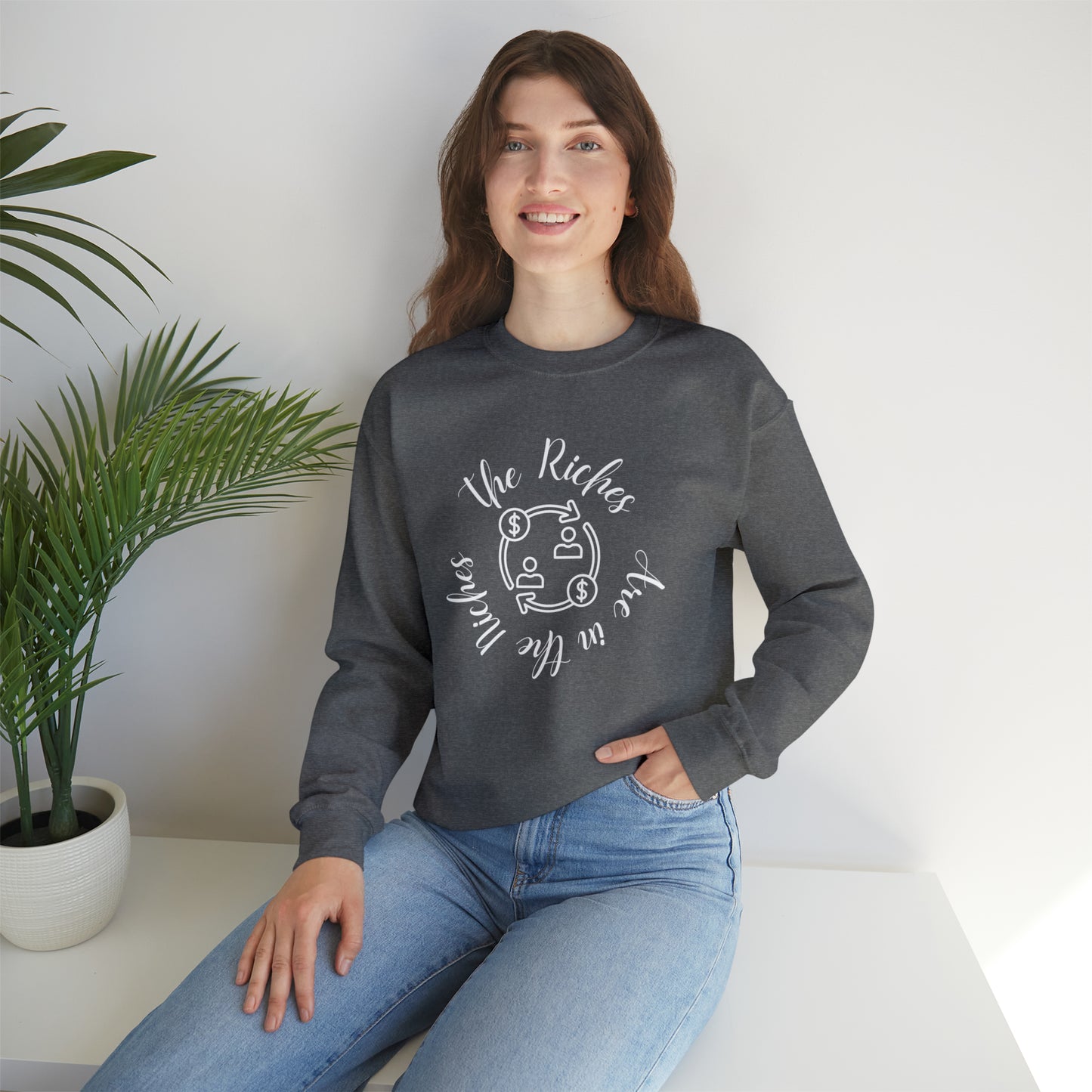 Unisex Entrepreneur The Riches Are In The Niches Sweatshirt, Fun Sweatshirt Gift for Bosses and Entrepreneurs