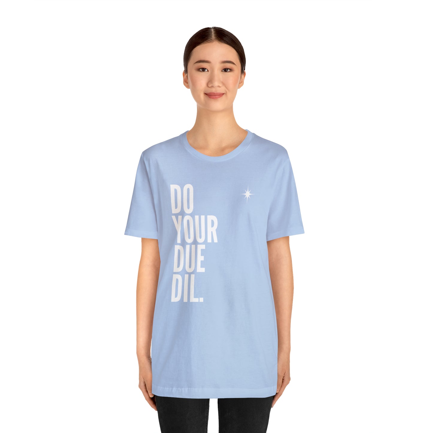 Unisex Jersey Short Sleeve Do Your Due Diligence T-Shirt