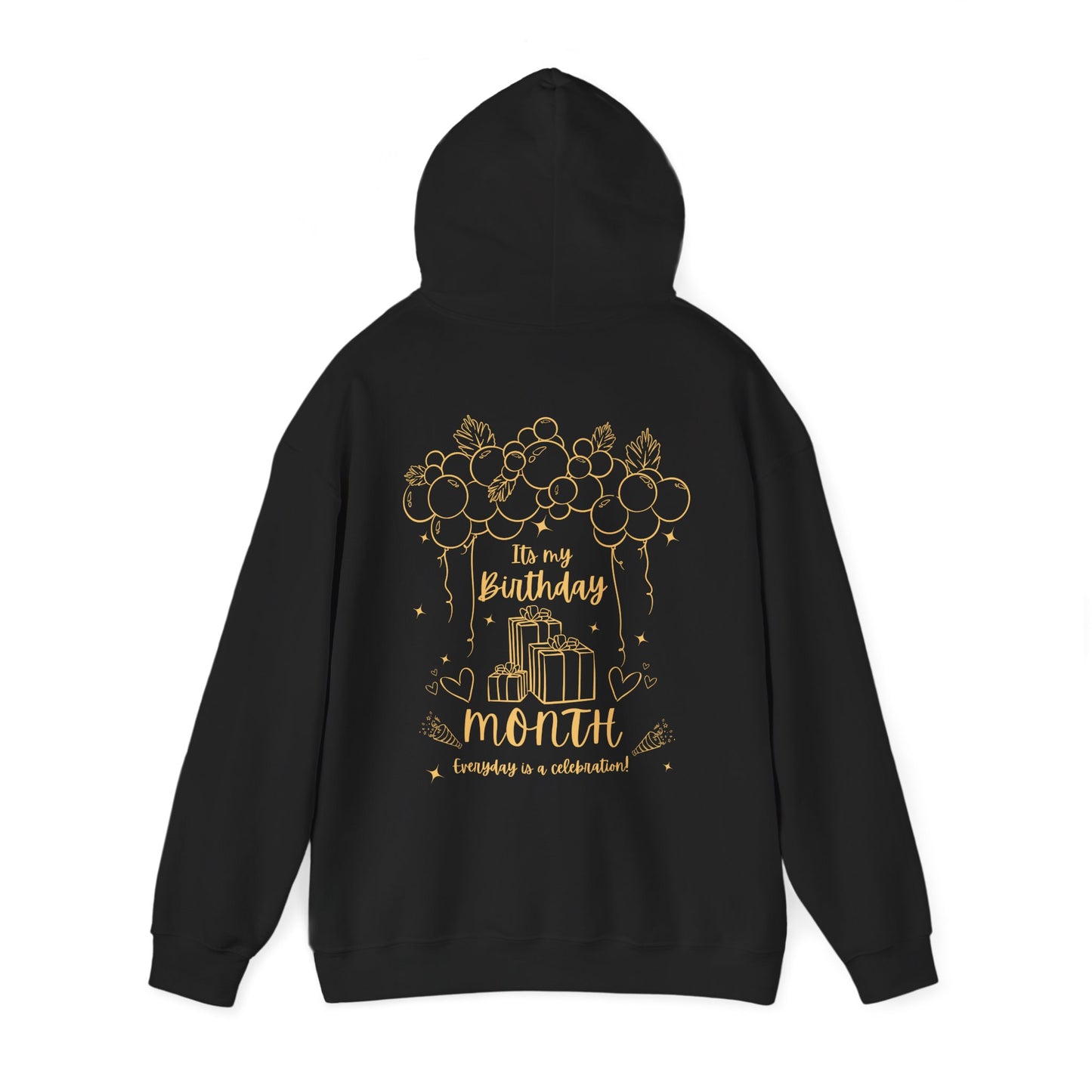 Unisex Heavy Blend™ Its My Birthday MONTH Everyday Is A Celebration! Hooded Sweatshirt
