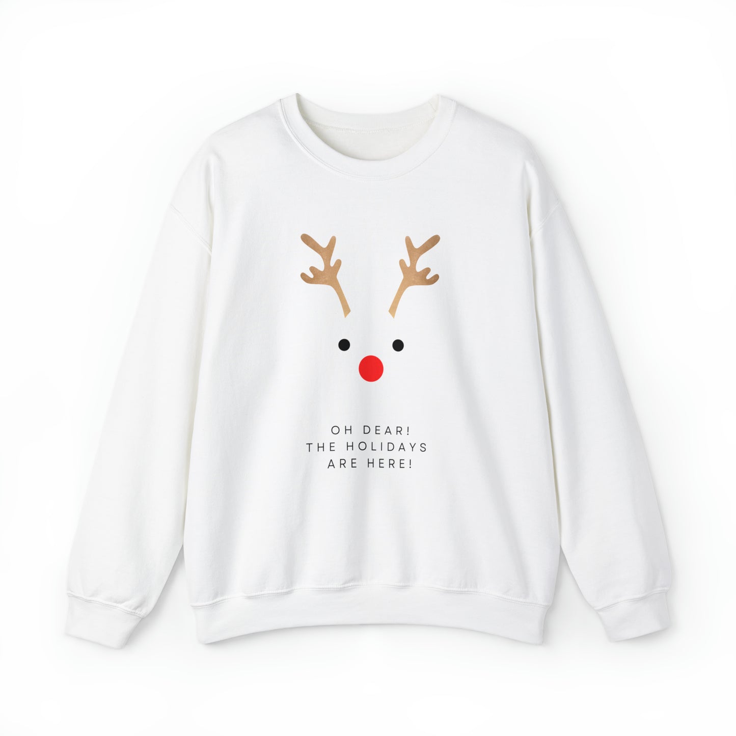 Unisex Oh Dear The Holidays Are Here Reindeer Sweatshirt