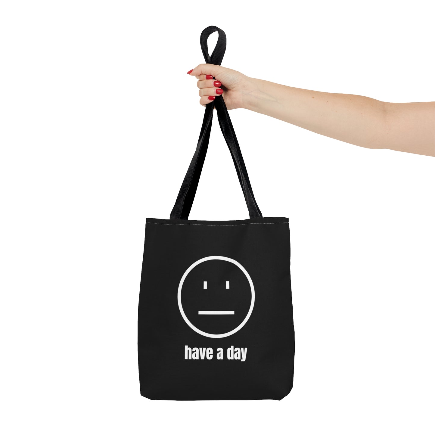 Unisex Straight Face Have A Day Tote Bag