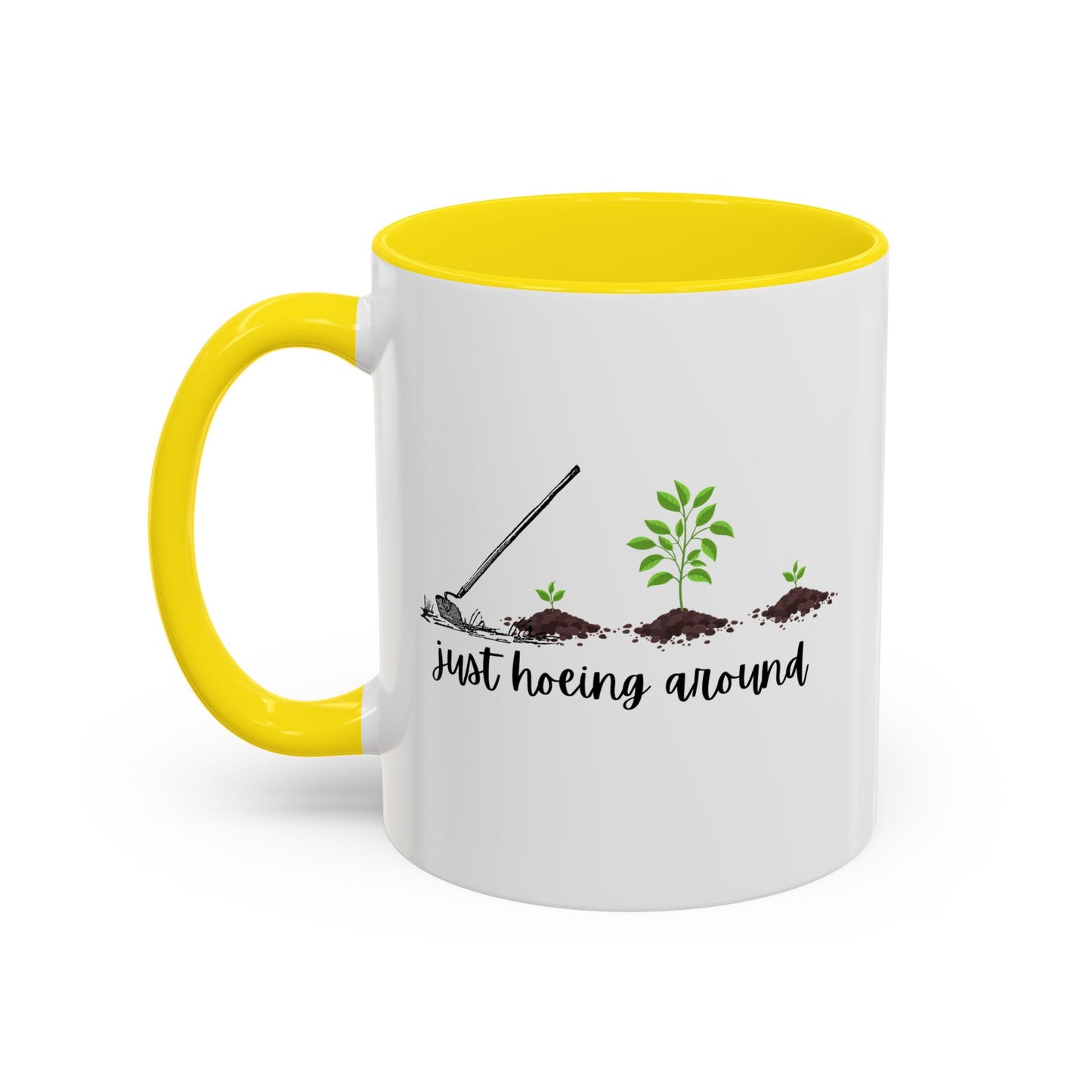 11oz/15oz Just Hoeing Around Gardening Club Coffee Mug
