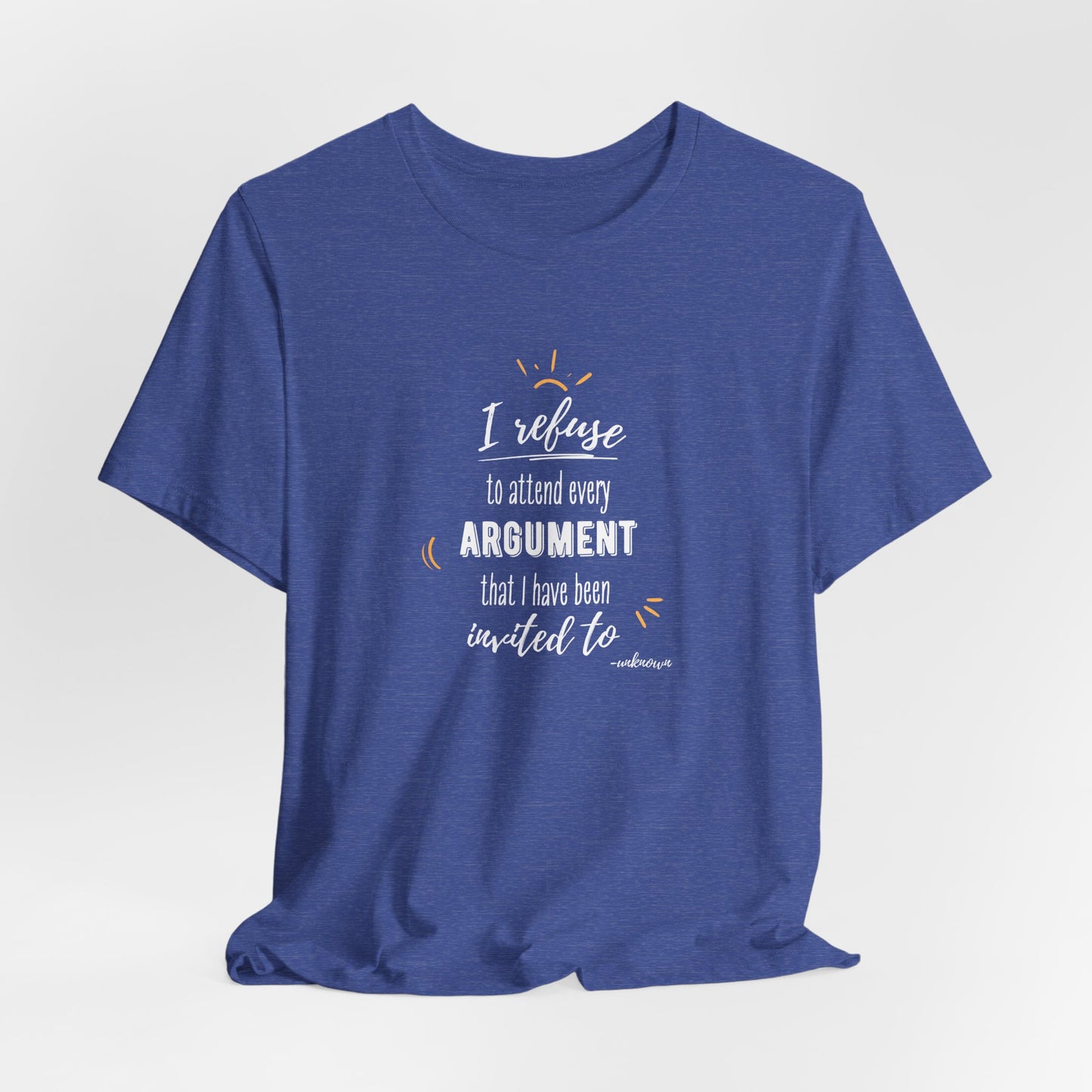 Unisex Self Love I Refuse Arguments Self Preservation Setting Boundaries T-Shirt