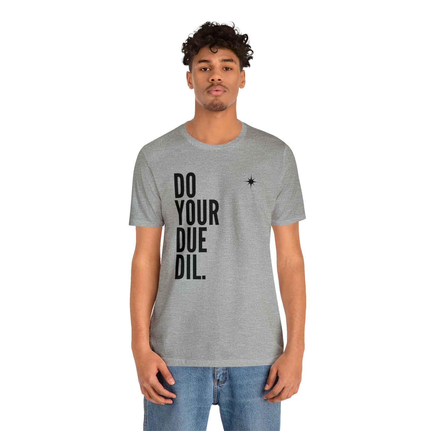 Unisex Jersey Short Sleeve Do Your Due Diligence T-Shirt