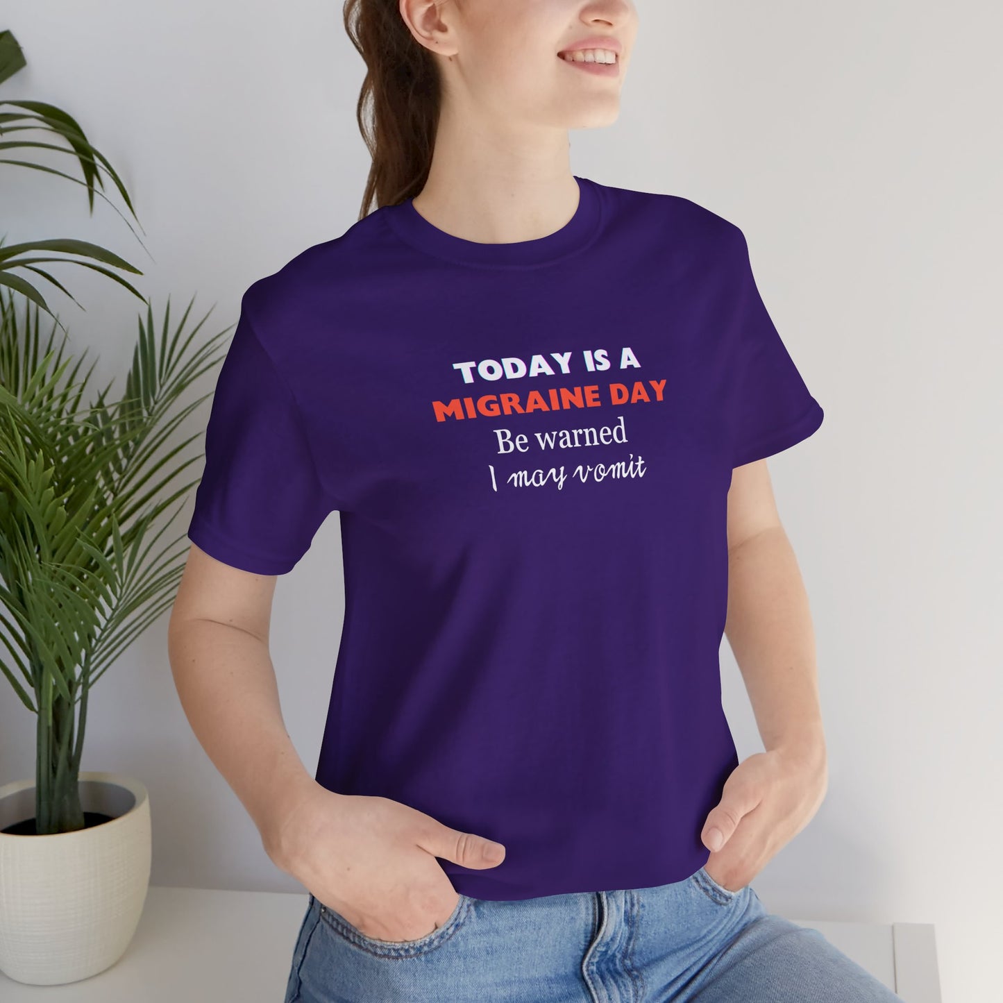 Unisex Migraine Sufferer Today Is A Migraine Day T-shirt I May Vomit