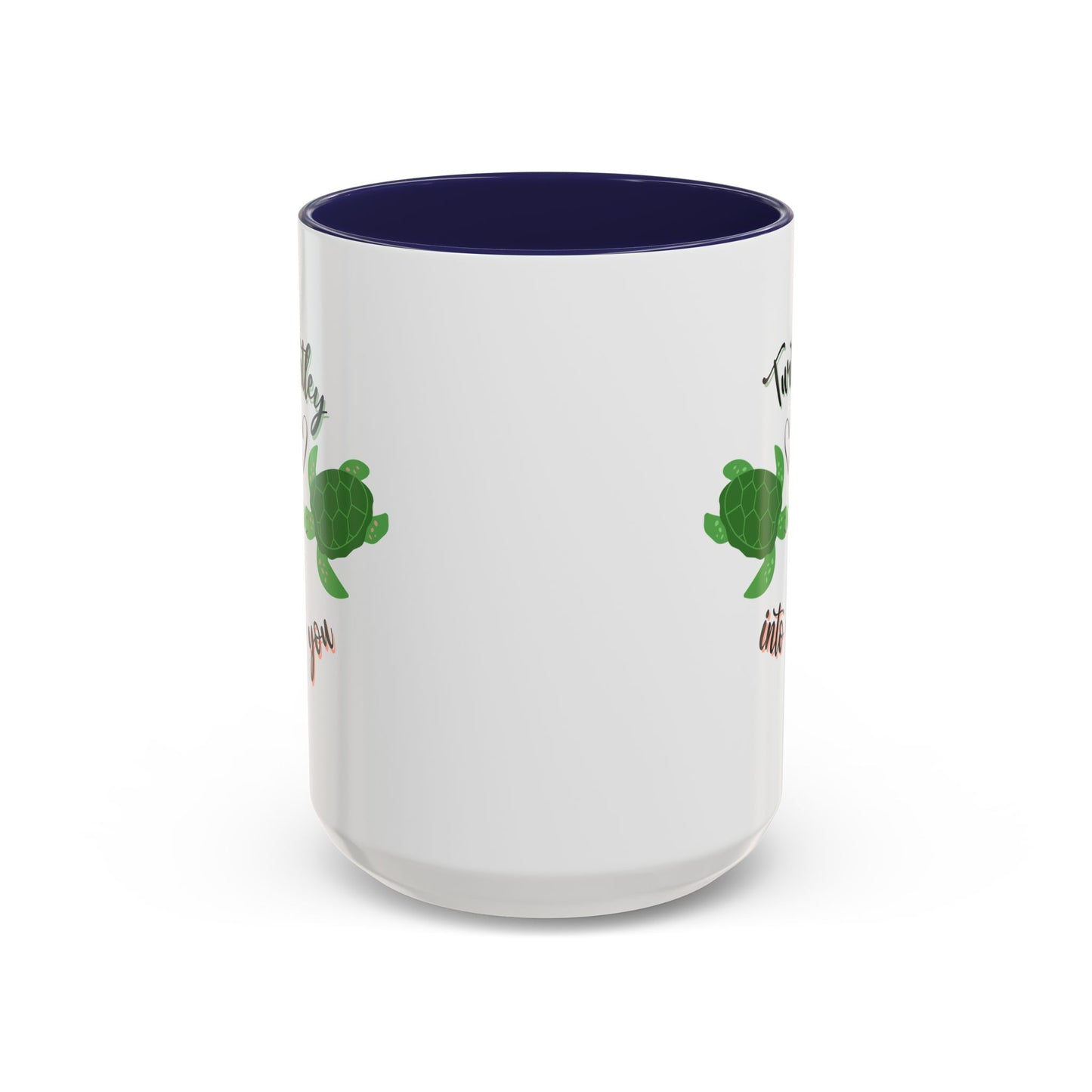 11oz/15oz Cute Turtle Lover Turtley Into You Coffee Mug