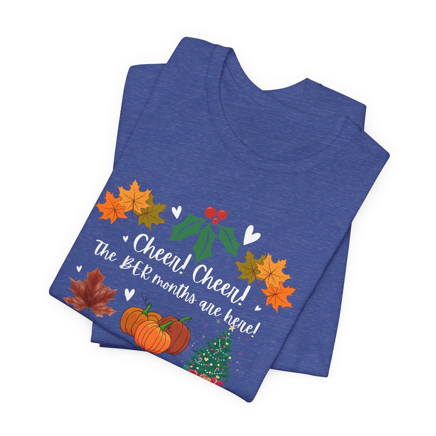 Unisex Jersey Short Sleeve Cheer! Cheer! The BER Months Are Here!