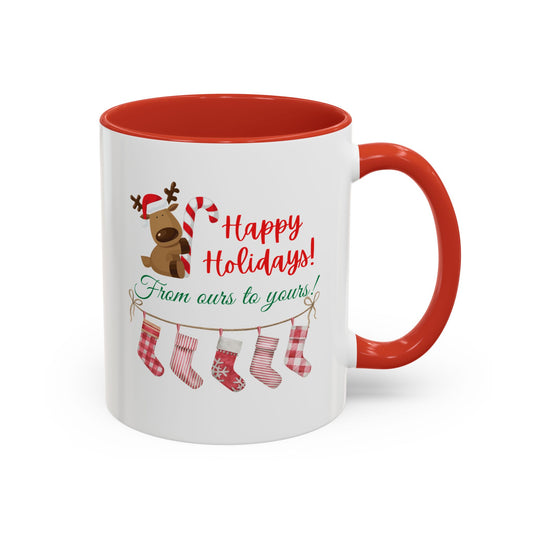 11oz Happy Holidays From Ours to Yours Coffee Mug