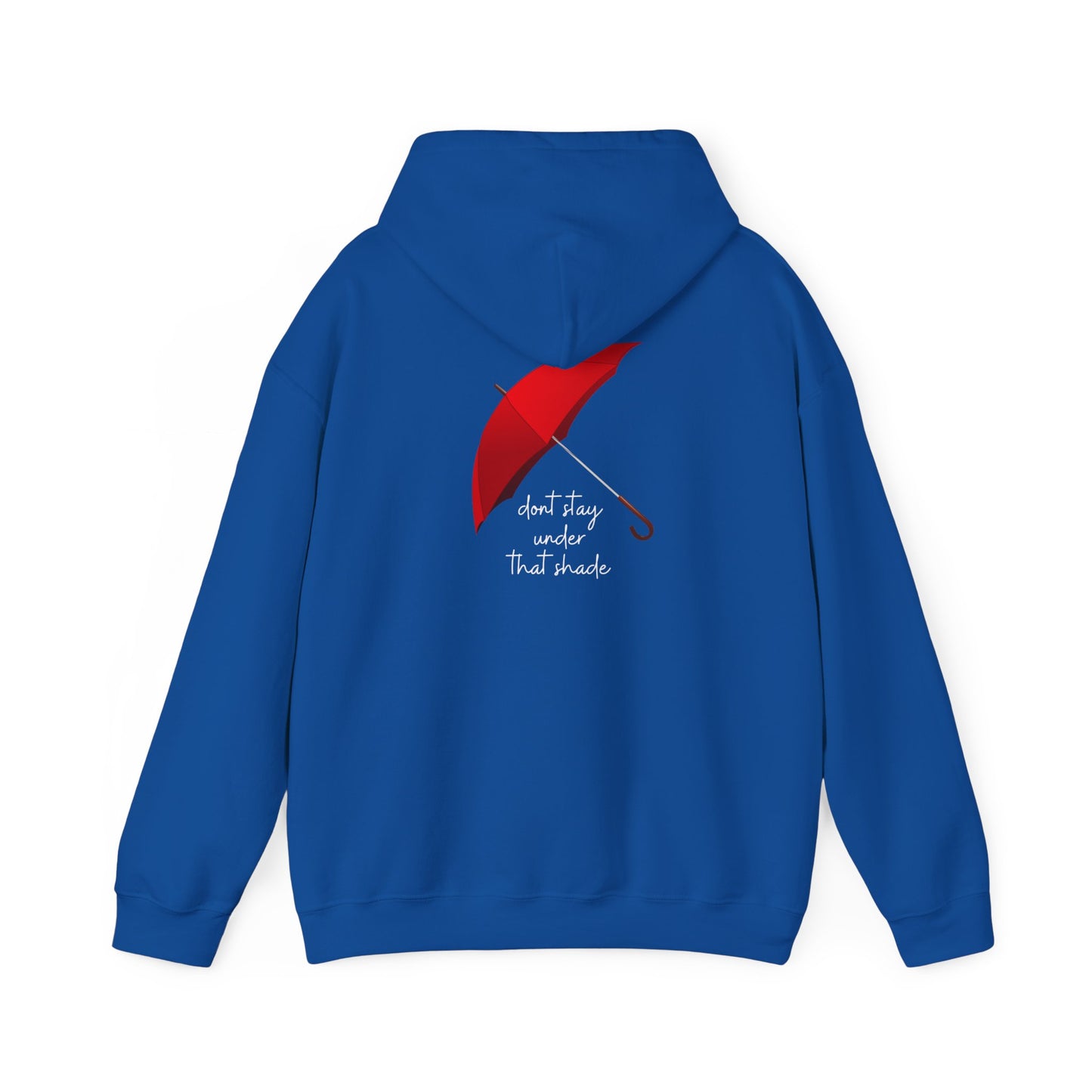 Unisex Heavy Blend™ Dont Stay Under That Shade Hooded Sweatshirt