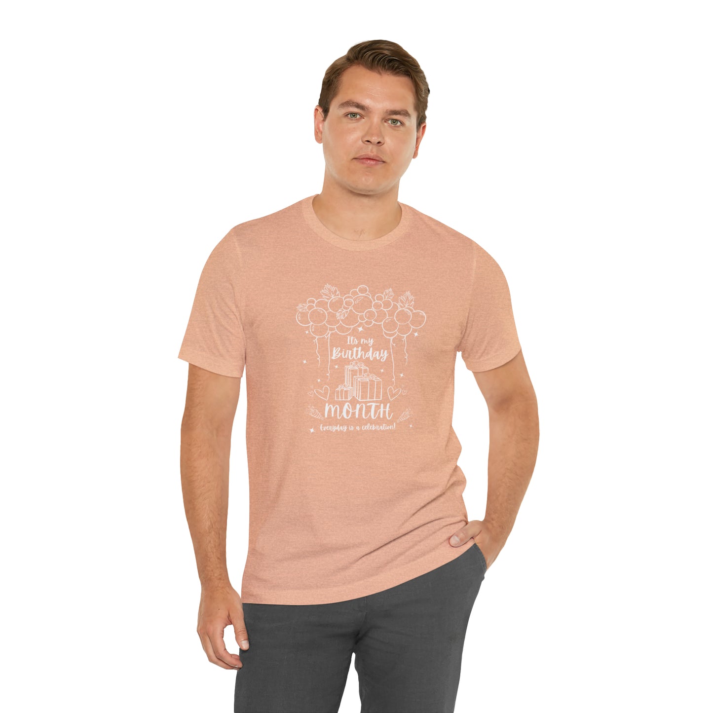 Unisex Its My Birthday MONTH Everyday Is a Celebration! T-Shirt