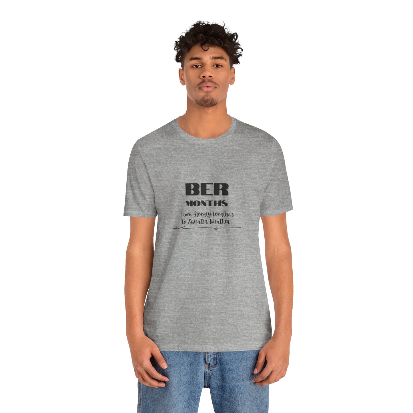 Unisex Jersey Short Sleeve BER Months T-Shirt
