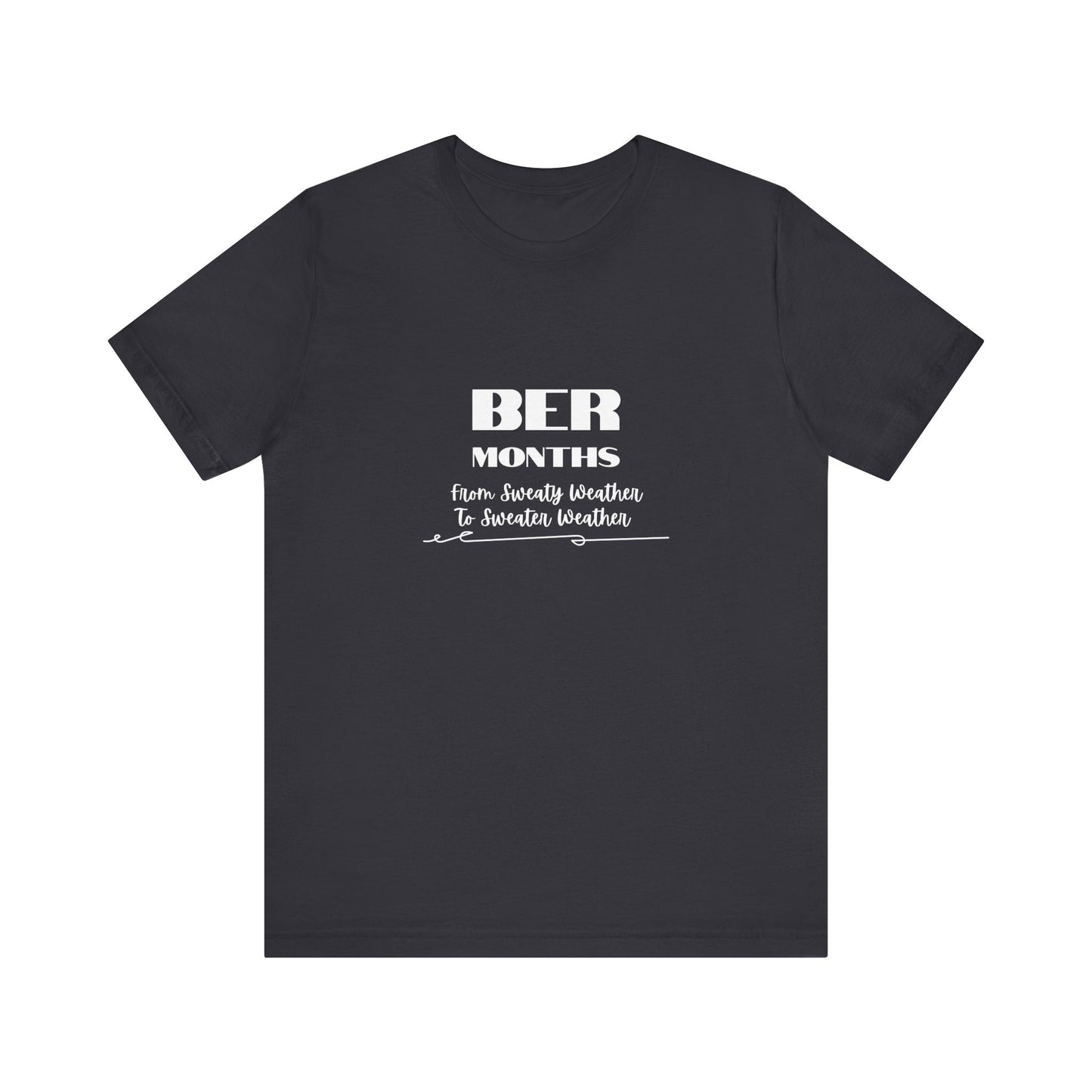 Unisex Jersey Short Sleeve BER Months T-Shirt
