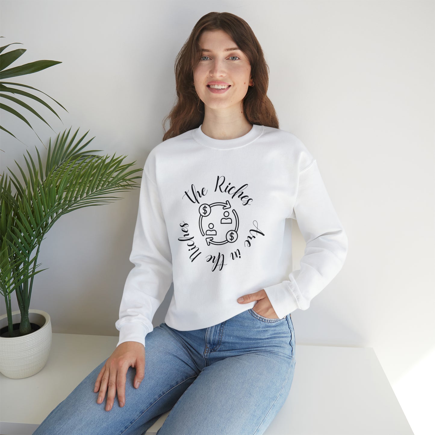 Unisex Entrepreneur The Riches Are In The Niches Sweatshirt, Fun Sweatshirt Gift for Bosses and Entrepreneurs