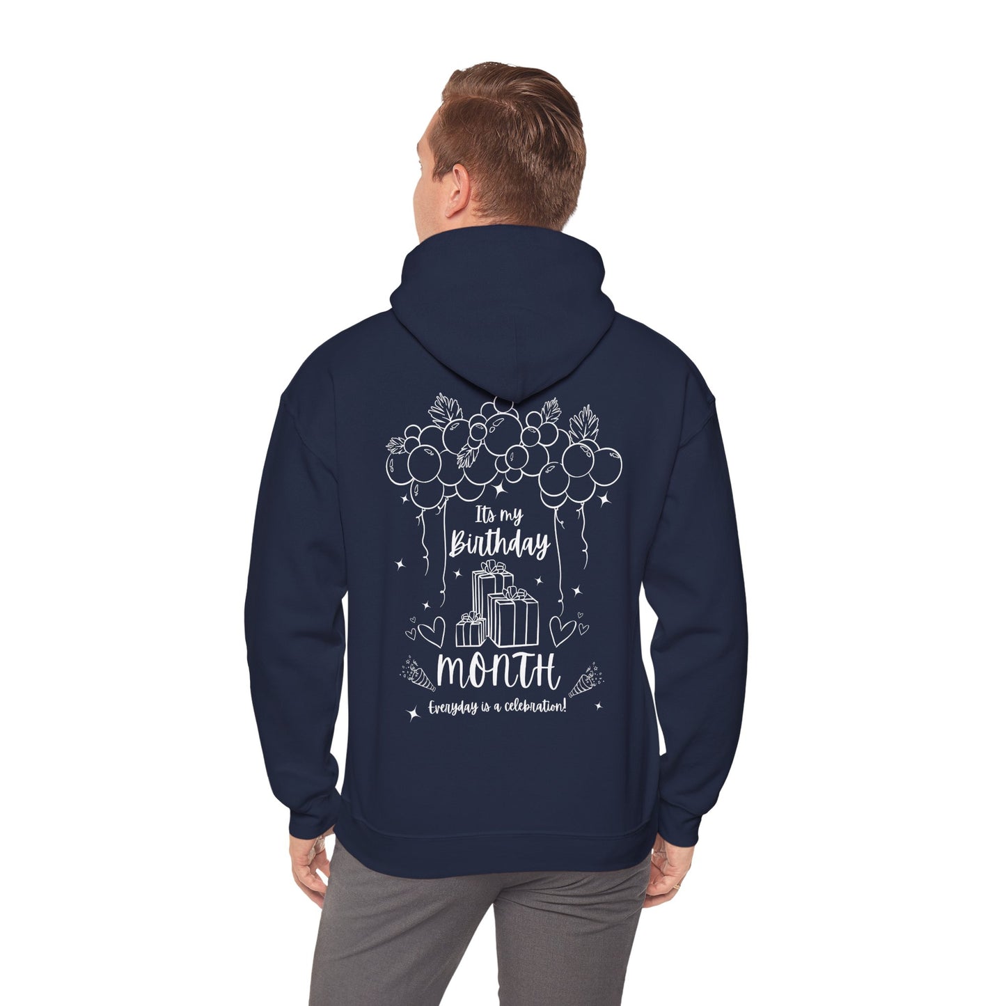 Unisex Heavy Blend™ Its My Birthday MONTH Everyday Is A Celebration! Hooded Sweatshirt