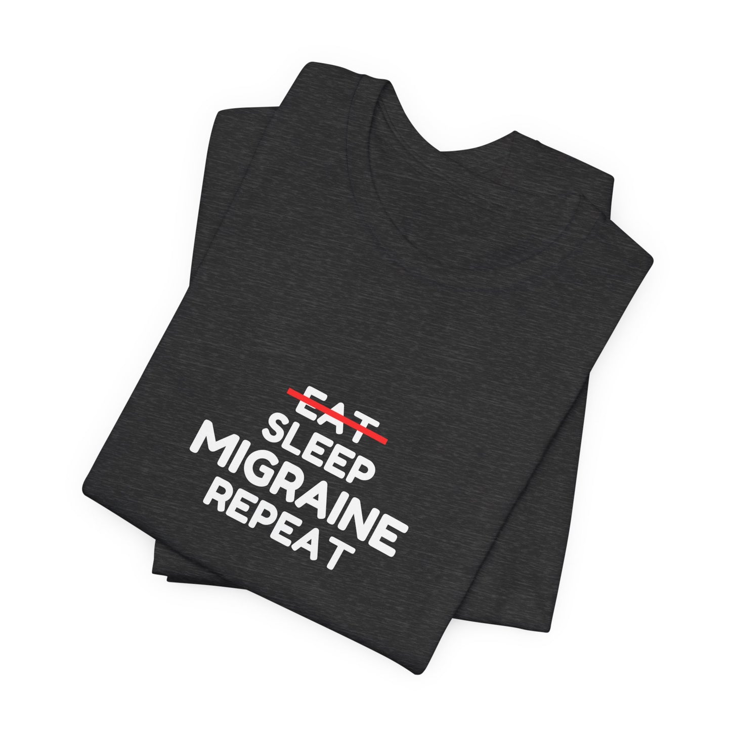 Unisex Migraine Day Invisible Illness Warrior Eat Sleep Migraine Repeat Tshirt