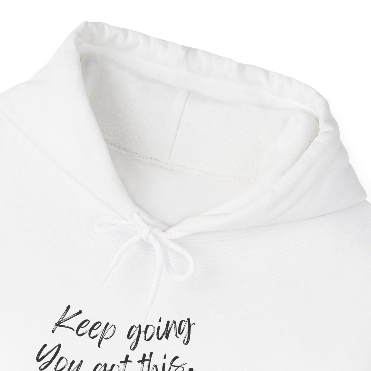 Unisex Heavy Blend™ Keep Going You Got This Motivational Hooded Sweatshirt
