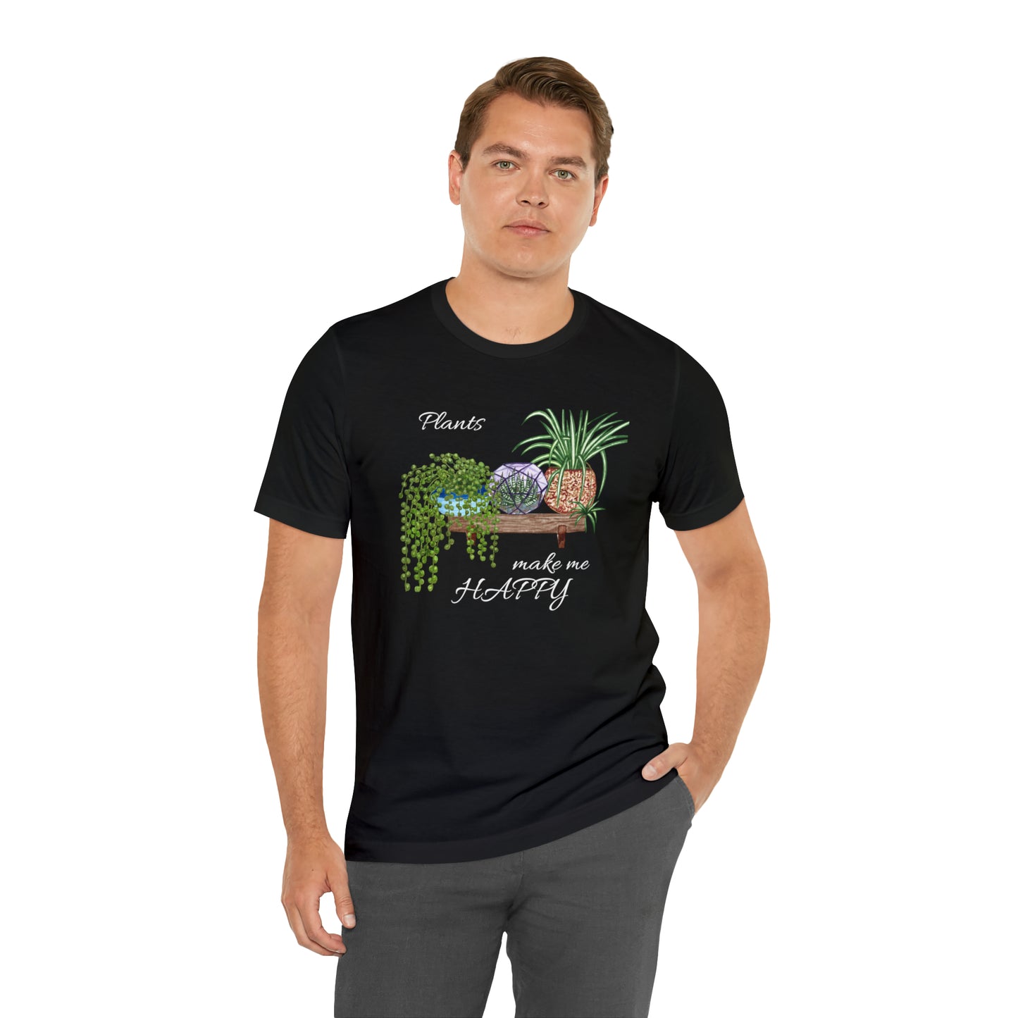 Unisex Garden Themed Plants Make Me Happy T-Shirt