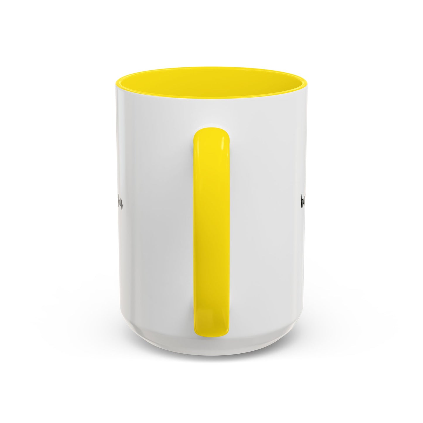 11oz/15oz Have The Day You Deserve Mug
