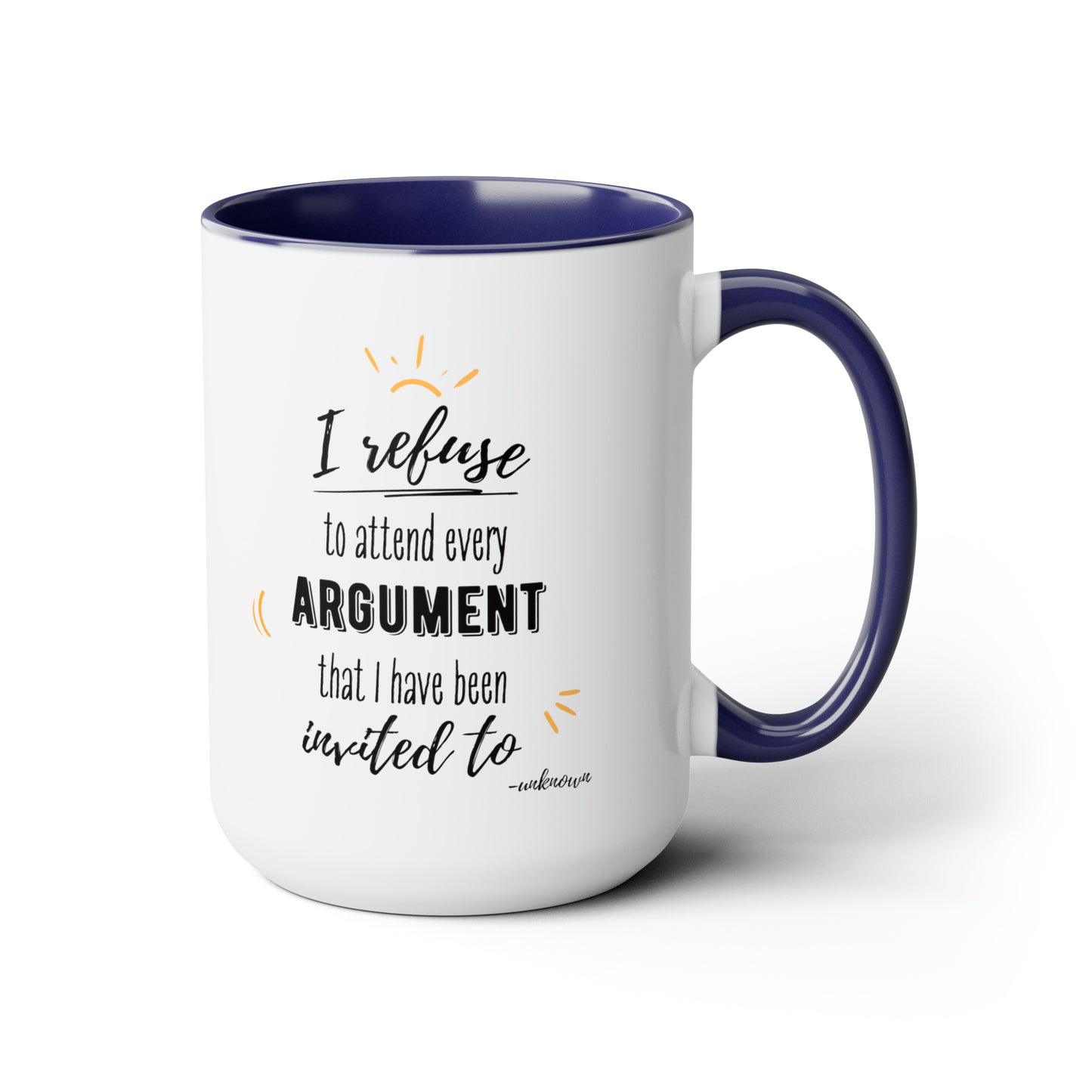 15oz I Refuse To Attend Every ARGUMENT I Have Been Invited To Mental Health Awareness Self Preservation Coffee Mug