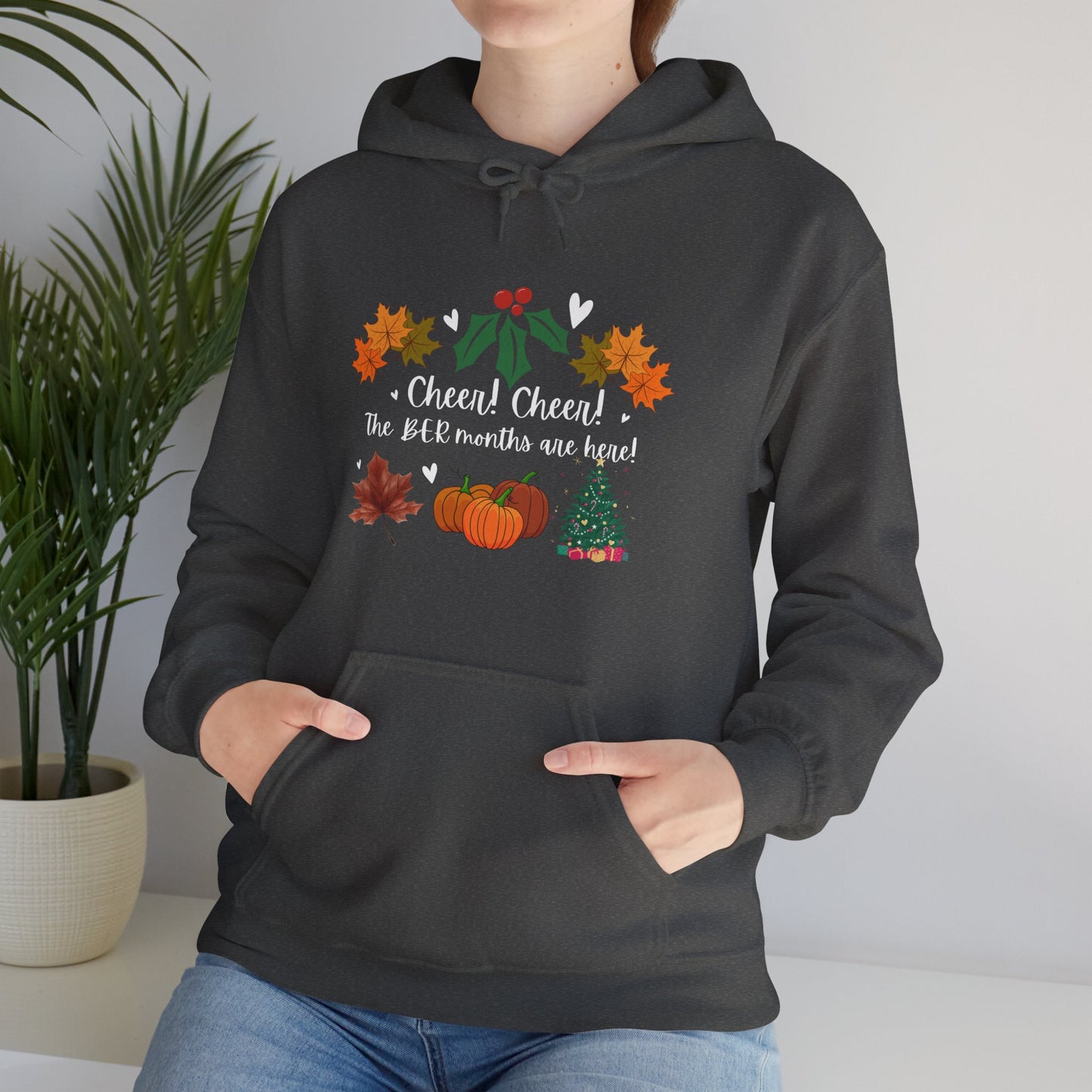 Unisex Fall and Winter Cheer! Cheer! The BER Months Are Here! Hooded Sweatshirt