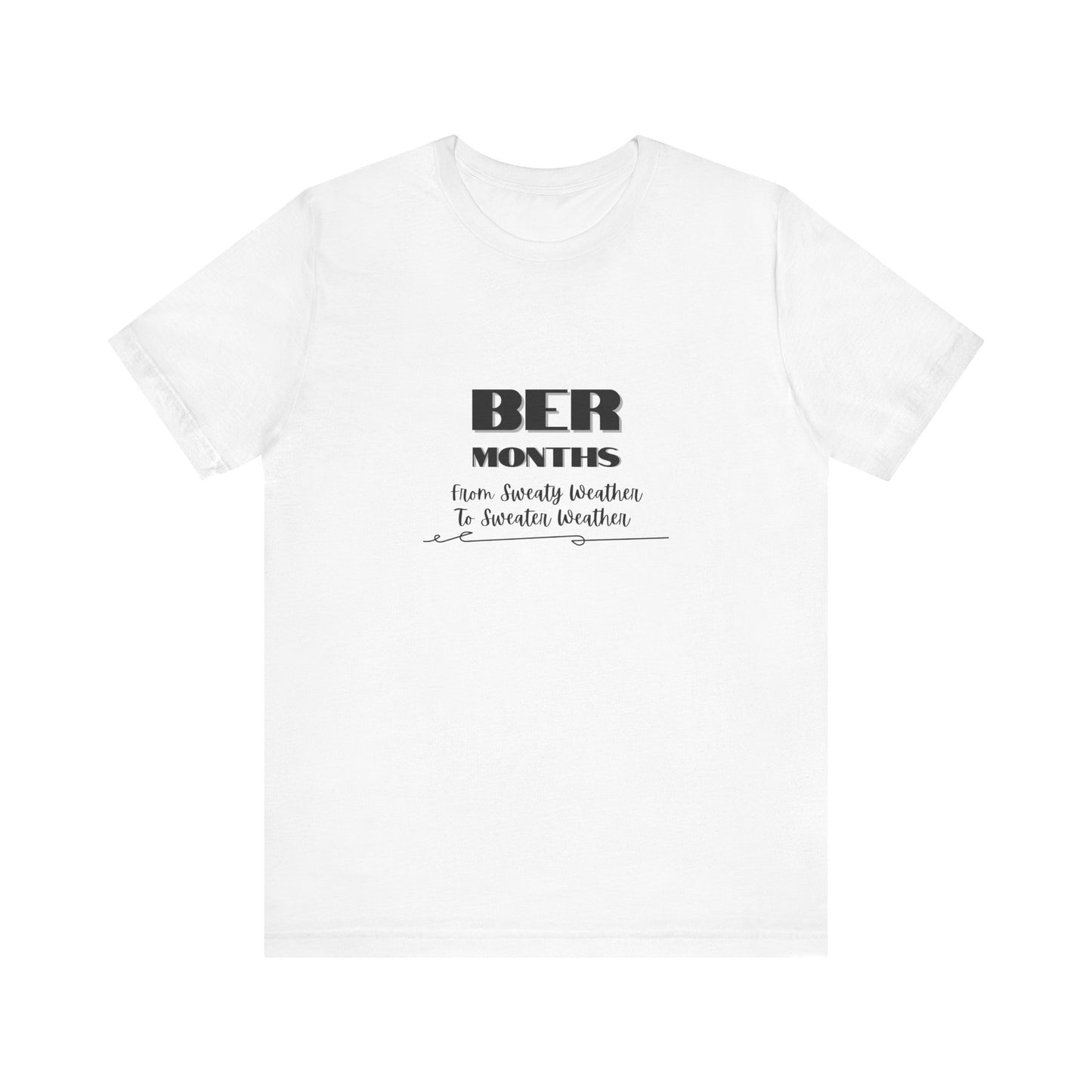 Unisex Jersey Short Sleeve BER Months T-Shirt